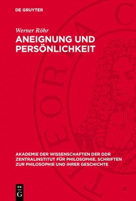 Werner Röhr - Aneignung Und Persönlichkeit, Inbunden