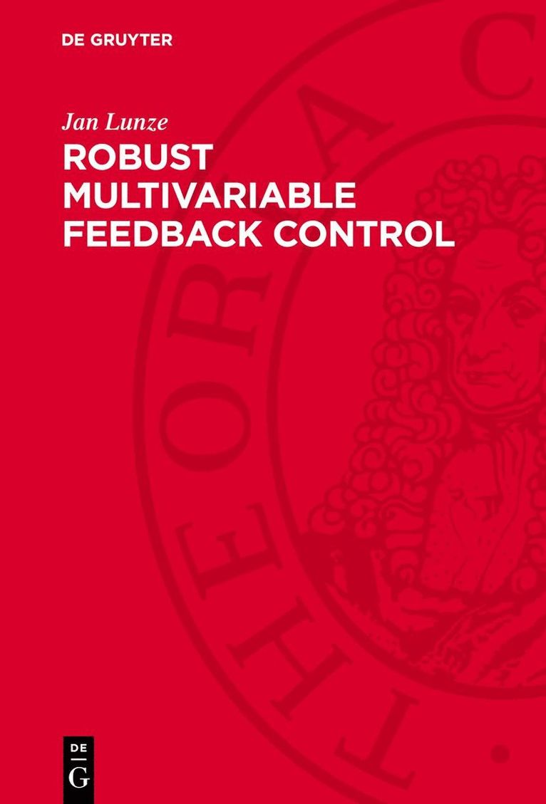 Jan Lunze - Robust Multivariable Feedback Control, Inbunden