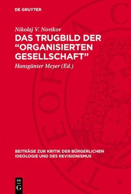 Nikolaj V Novikov, Hansgünter Meyer - Das Trugbild Der "Organisierten Gesellschaft", Inbunden