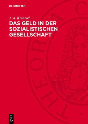 bokomslag Das Geld in Der Sozialistischen Gesellschaft: Theoretischer Grundriß