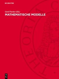 bokomslag Mathematische Modelle: Aus Den Sammlungen Von Universitäten Und Museen