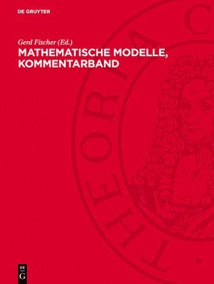 bokomslag Mathematische Modelle, Kommentarband: Aus Den Sammlungen Von Universitäten Und Museen