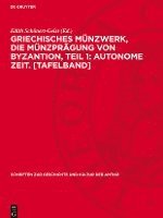Griechisches Münzwerk, Die Münzprägung Von Byzantion, Teil 1: Autonome Zeit. [Tafelband] 1