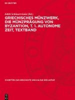 Griechisches Münzwerk, Die Münzprägung Von Byzantion, T. 1. Autonome Zeit, Textband 1