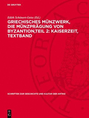 Edith Schönert-Geiss - Griechisches Münzwerk, Die Münzprägung Von Byzantion, Teil 2: Kaiserzeit, Textband, Inbunden