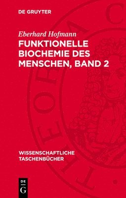 Eberhard Hofmann - Funktionelle Biochemie Des Menschen, Band 2, Inbunden