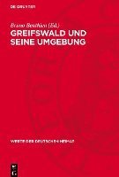 bokomslag Greifswald Und Seine Umgebung: Ergebnisse Der Heimatkundlichen Bestandsaufnahme Im Gebiet Südlich Des Greifswalder Boddens