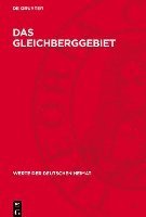 bokomslag Das Gleichberggebiet: Ergebnisse Der Heimatkundlichen Bestandsaufnahme Im Gebiet Von Haina Und Römhild/Thüringen