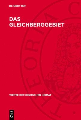 bokomslag Das Gleichberggebiet: Ergebnisse Der Heimatkundlichen Bestandsaufnahme Im Gebiet Von Haina Und Römhild/Thüringen