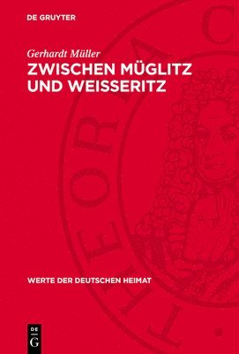 bokomslag Zwischen Müglitz Und Weisseritz: Ergebnisse Der Heimatkundlichen Bestandsaufnahme Im Gebiet Von Dippoldiswalde/Glashütte
