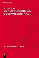 bokomslag Von Annaberg Bis Oberwiesenthal: Ergebnisse Der Heimatkundlichen Bestandsaufnahme in Den Gebieten Von Elterlein, Annaberg-Buchholz, Oberwiesenthal Und