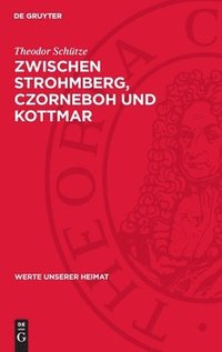 bokomslag Zwischen Strohmberg, Czorneboh Und Kottmar: Ergebnisse Der Heimatkundlichen Bestandsaufnahme in Den Gebieten Von Hochkirch Und Ebersbach