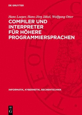 Hans Loeper, Hans-Jörg Jäkel, Wolfgang Otter - Compiler Und Interpreter Für Höhere Programmiersprachen, Inbunden