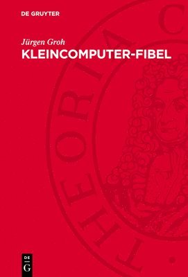 Jürgen Groh - Kleincomputer-Fibel, Inbunden