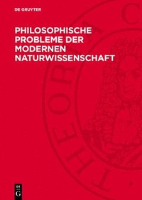 bokomslag Philosophische Probleme Der Modernen Naturwissenschaft: Materialien Der Allunionskonferenz Zu Den Philosophischen Fragen Der Naturwissenschaft, Moskau