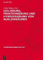 bokomslag Isolierung, Fraktionierung Und Hybridisierung Von Nukleinsäuren: Eine Einführung Und Methodische Anleitung