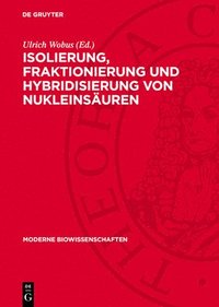 bokomslag Isolierung, Fraktionierung Und Hybridisierung Von Nukleinsäuren: Eine Einführung Und Methodische Anleitung