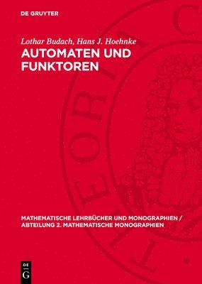 Lothar Budach, Hans J. Hoehnke - Automaten Und Funktoren, Inbunden