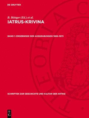 B Böttger, Michael Wendel, F Dimova, Römisch-Germanischen Kommission Des Deutschen Archäologischen Instituts in Verbindung Mit Dem Archäo - Ergebnisse Der Ausgrabungen 1966-1973, Inbunden