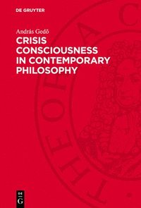 bokomslag Crisis Consciousness in Contemporary Philosophy