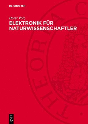 Horst Völz - Elektronik Für Naturwissenschaftler, Inbunden