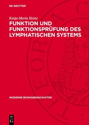 Katja-Maria Heine - Funktion Und Funktionsprüfung Des Lymphatischen Systems, Inbunden