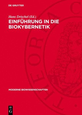 Hans Drischel - Einführung in Die Biokybernetik, Inbunden