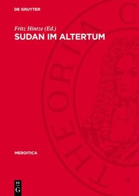 bokomslag Sudan Im Altertum: 1. Internationale Tagung Für Meroitistische Forschungen in Berlin 1971