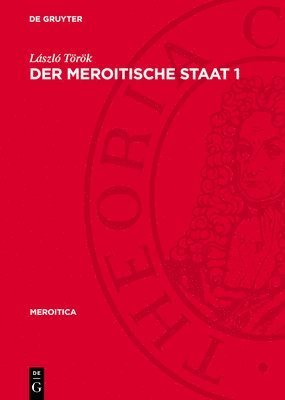 László Török - Der Meroitische Staat 1, Inbunden