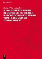 Slawische Kulturen in Der Geschichte Der Europäischen Kulturen Vom 18. Bis Zum 20. Jahrhundert: Internationaler Studienband 1