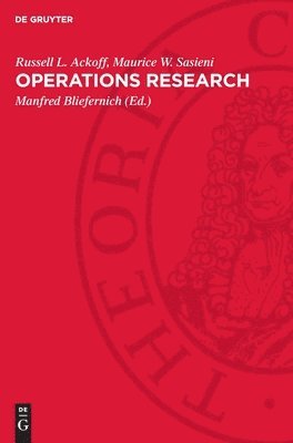 Russell L. Ackoff, Maurice W. Sasieni, Manfred Bliefernich - Operations Research: Grundzüge Der Operationsforschung, Inbunden