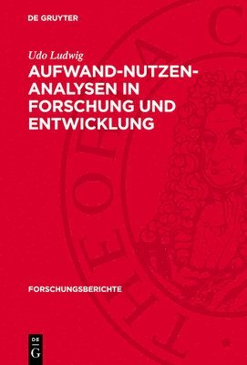 Udo Ludwig - Aufwand-Nutzen-Analysen in Forschung Und Entwicklung, Inbunden
