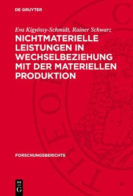 Eva Kigyössy-Schmidt, Rainer Schwarz - Nichtmaterielle Leistungen in Wechselbeziehung Mit Der Materiellen Produktion, Inbunden