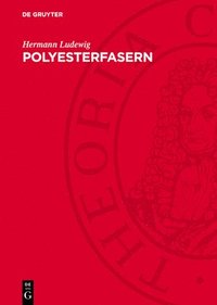 bokomslag Polyesterfasern: Chemie Und Technologie