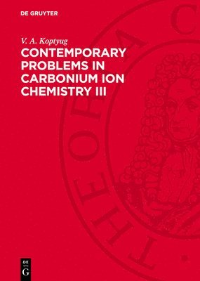 bokomslag Contemporary Problems in Carbonium Ion Chemistry III