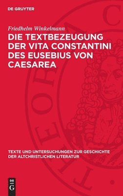 Die Textbezeugung Der Vita Constantini Des Eusebius Von Caesarea 1