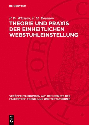 bokomslag Theorie Und PRAXIS Der Einheitlichen Webstuhleinstellung