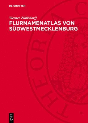 bokomslag Flurnamenatlas Von Südwestmecklenburg: Raum Parchim, Neustadt-Glewe, Hagenow