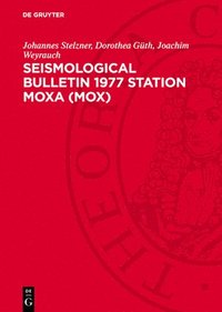 bokomslag Seismological Bulletin 1977 Station Moxa (Mox)