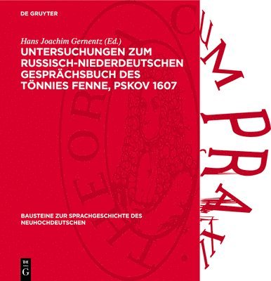 Hans Joachim Gernentz - Untersuchungen Zum Russisch-Niederdeutschen Gesprächsbuch Des Tönnies Fenne, Pskov 1607: Ein Beitrag Zur Deutschen Sprachgeschichte, Inbunden