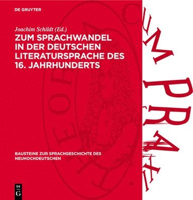 Joachim Schildt - Zum Sprachwandel in Der Deutschen Literatursprache Des 16. Jahrhunderts, Inbunden