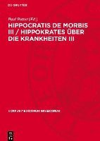 bokomslag Hippocratis de Morbis III / Hippokrates Über Die Krankheiten III