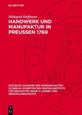 Hildegard Hoffmann - Handwerk Und Manufaktur in Preußen 1769, Inbunden