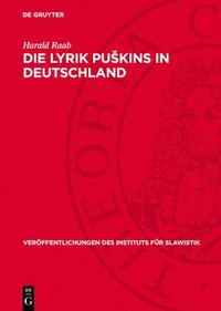 bokomslag Die Lyrik Puskins in Deutschland: (1820-1870)