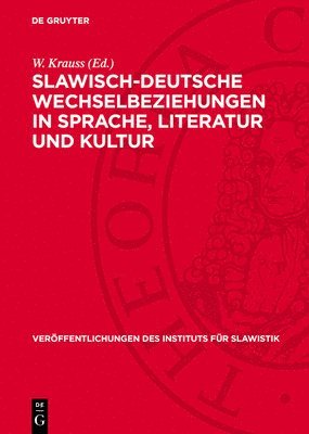 Slawisch-Deutsche Wechselbeziehungen in Sprache, Literatur Und Kultur 1