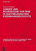 bokomslag Junker Und Bourgeoisie VOR 1848 in Der Preussischen Eisenbahngeschichte