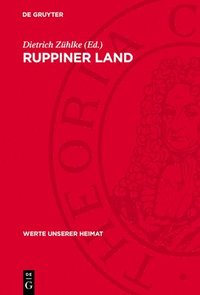 bokomslag Ruppiner Land: Ergebnisse Der Heimatkundlichen Bestandsaufnahme in Den Gebieten Von Zühlen, Dierberg, Neuruppin Und Lindow