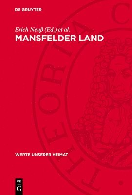 bokomslag Mansfelder Land: Ergebnisse Der Heimatkundlichen Bestandsaufnahme ?m Gebiet Um Leimbach, Hettstedt, Friedeburg, Mansfeld, Lutherstadt Eisleben, D