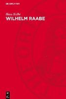 bokomslag Wilhelm Raabe: Vom Entwicklungs- Zum Desillusionierungsroman