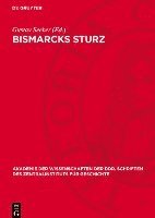 bokomslag Bismarcks Sturz: Zur Rolle Der Klassen in Der Endphase Des Preußisch-Deutschen Bonapartismus 1884/85 Bis 1890